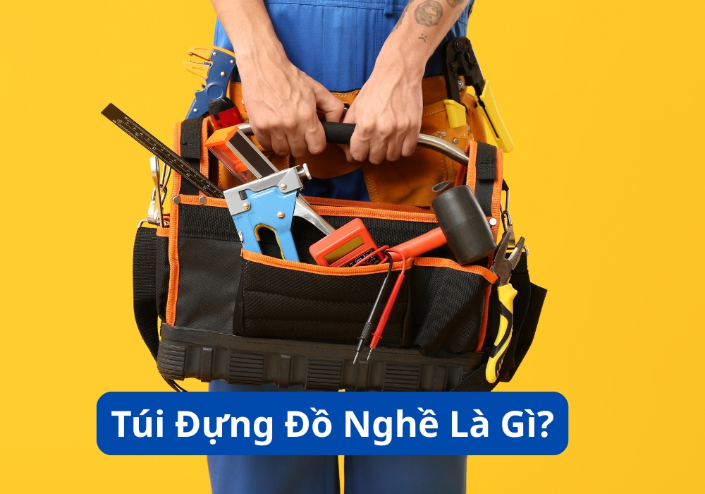 Túi đồ nghề dụng cụ là gì?