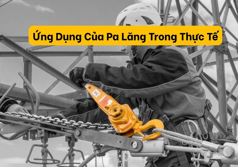 Ứng dụng của pa lăng trong thực tế
