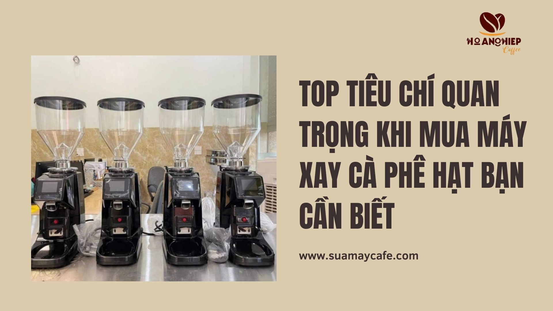 Top tiêu chí quan trọng khi mua máy xay cà phê hạt bạn cần biết