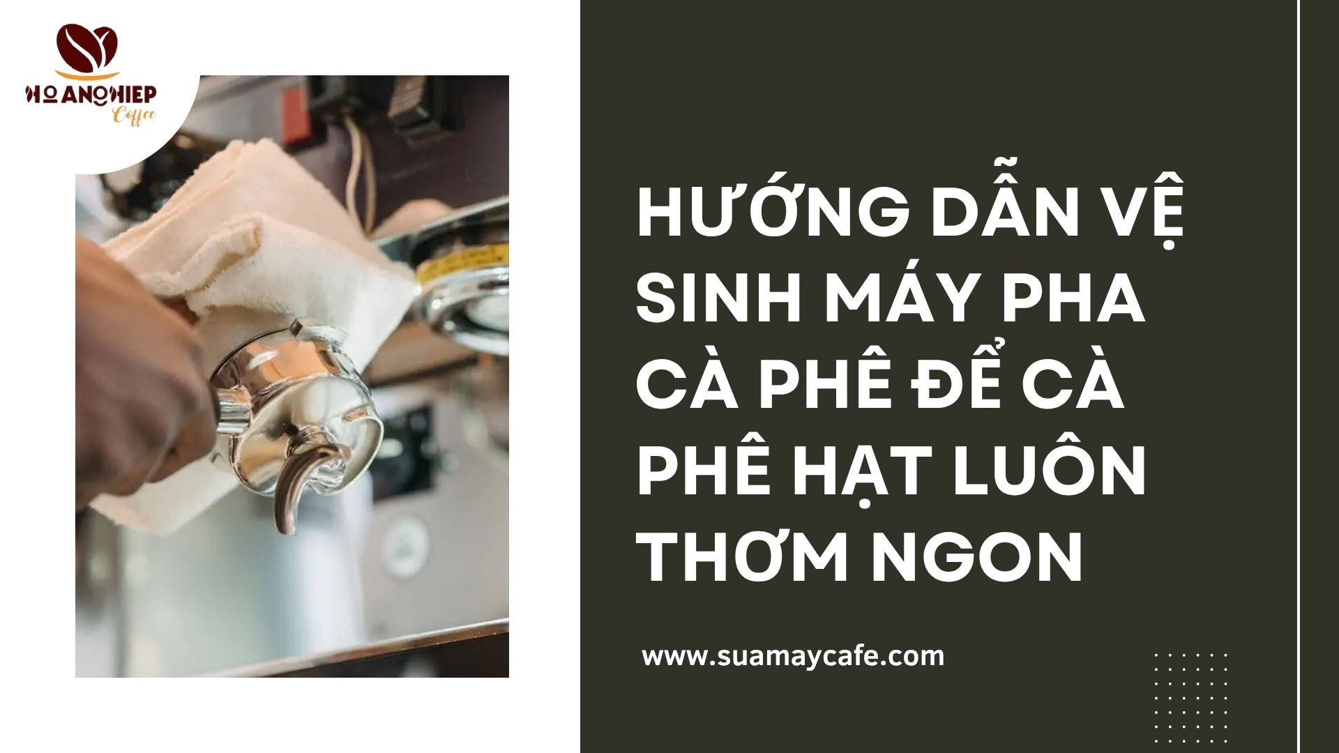 Hướng dẫn vệ sinh máy pha cà phê để cà phê hạt luôn thơm ngon