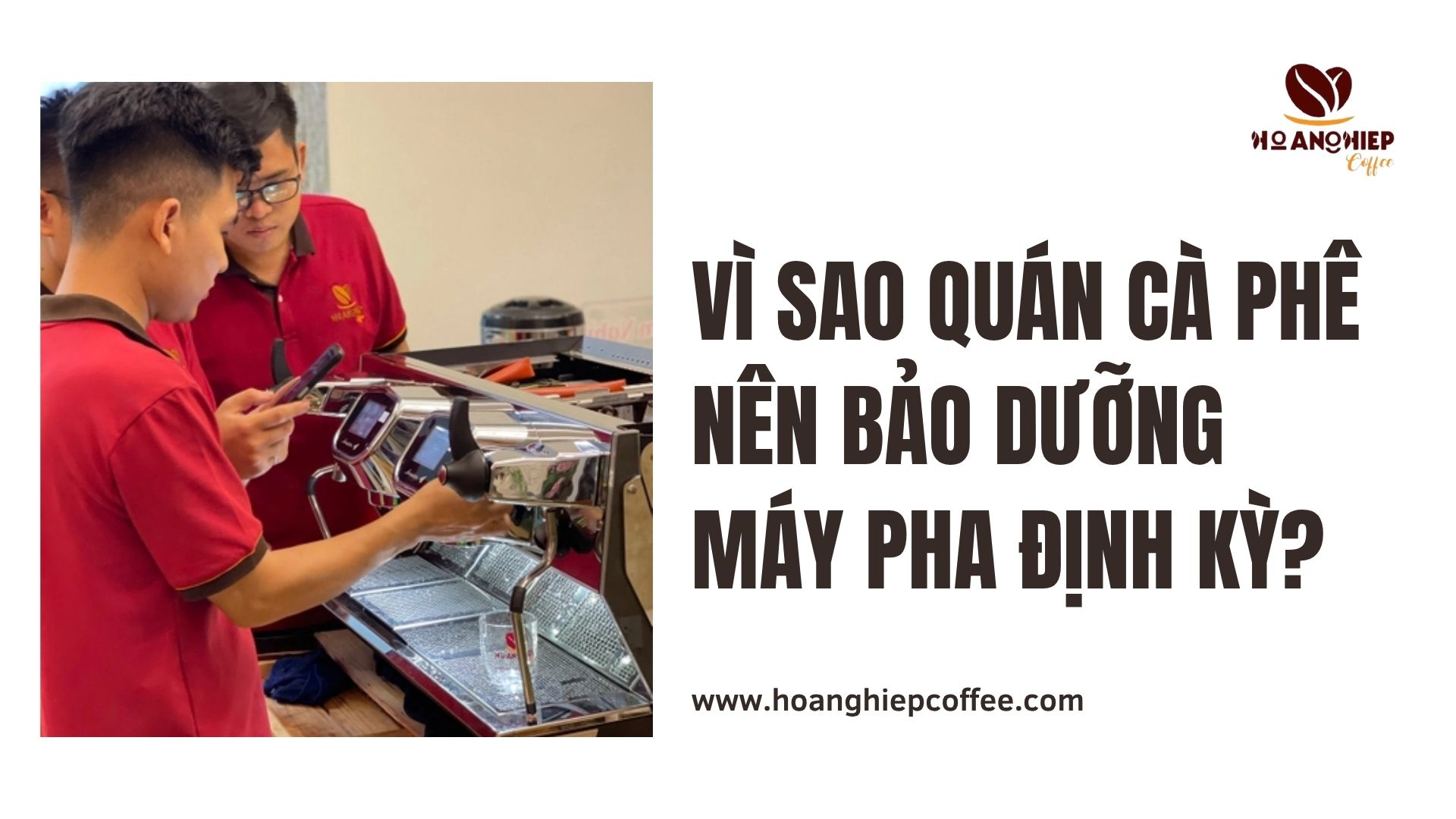 Vì sao quán cà phê nên bảo dưỡng máy pha định kỳ?
