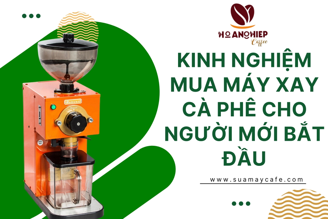 Kinh nghiệm chọn mua máy xay cà phê cho người mới bắt đầu