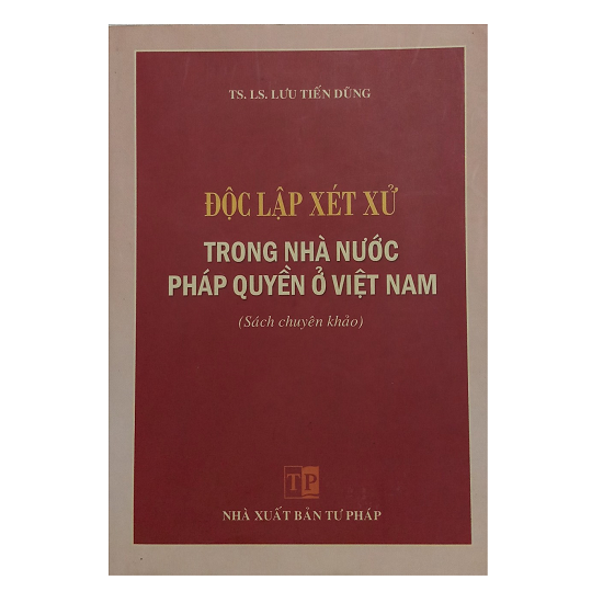 doc-lap-xet-xu-trong-nha-nuoc-phap-quyen-o-viet-nam-ts-ls-luu-tien-dung