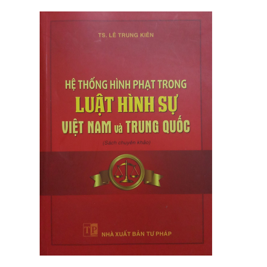 he-thong-hinh-phat-trong-luat-hinh-su-viet-nam-va-trung-quoc-ts-le-trung-kien