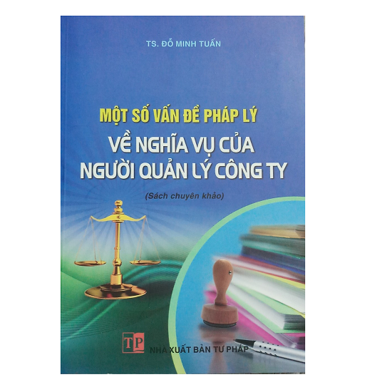 mot-so-van-de-phap-ly-ve-nghia-vu-cua-nguoi-quan-ly-cong-ty-ts-do-minh-tuan