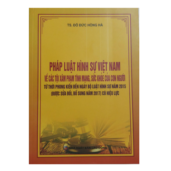 sach-phap-luat-hinh-su-viet-nam-ve-cac-toi-xam-pham-tinh-mang-suc-khoe-cua-con-n