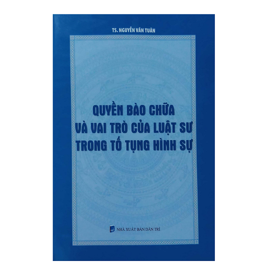 quyen-bao-chua-va-vai-tro-cua-luat-su-trong-to-tung-hinh-su-nguyen-van-tuan