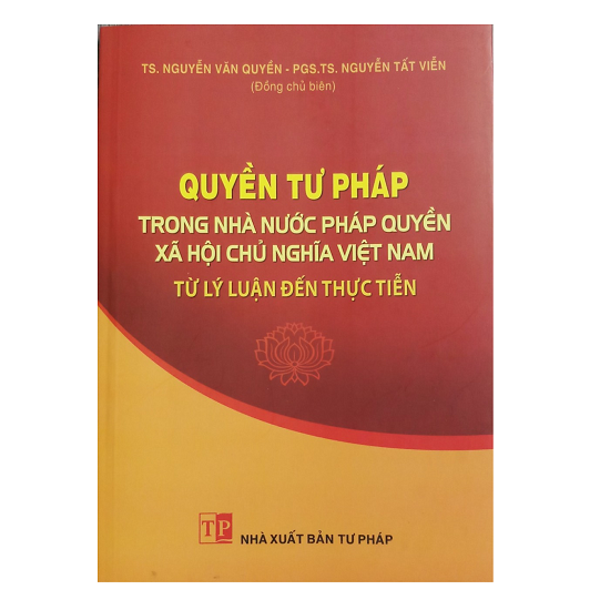 quyen-tu-phap-trong-nha-nuoc-phap-quyen-xa-hoi-chu-nghia-viet-nam-tu-ly-luan-den