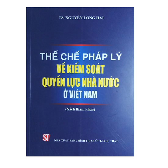 the-che-phap-ly-ve-kiem-soat-quyen-luc-nha-nuoc-o-viet-nam