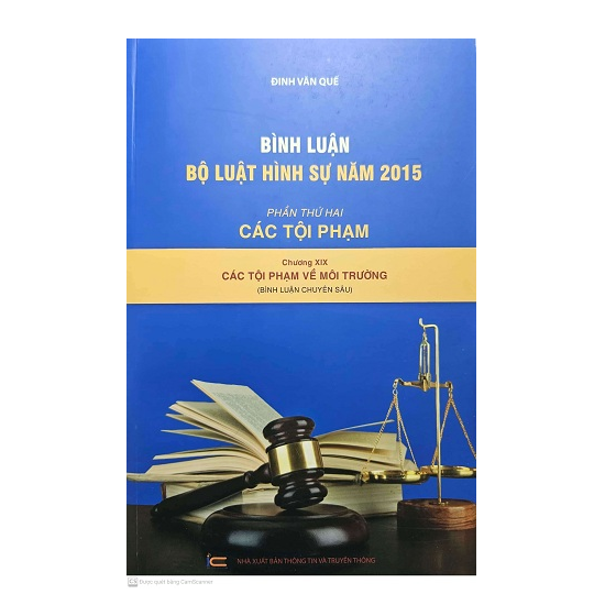 sach-binh-luan-bo-luat-hinh-su-nam-2015-cac-toi-pham-ve-moi-truong-dinh-van-que