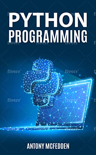Python Programming: The Ultimate Step By Step Guide To Programming With ...