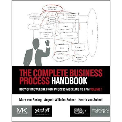 The Complete Business Process Handbook: Body of Knowledge from Process ...