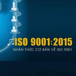 ISO 9001 và những điều cần biết trong quản trị doanh nghiệp