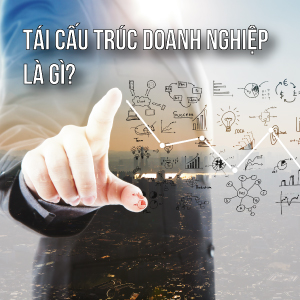 Tái cấu trúc doanh nghiệp