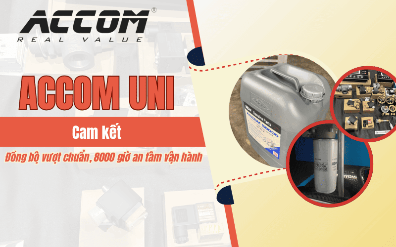 Đồng bộ vượt chuẩn – 8000 giờ an tâm vận hành: Cam kết từ ACCOM UNI