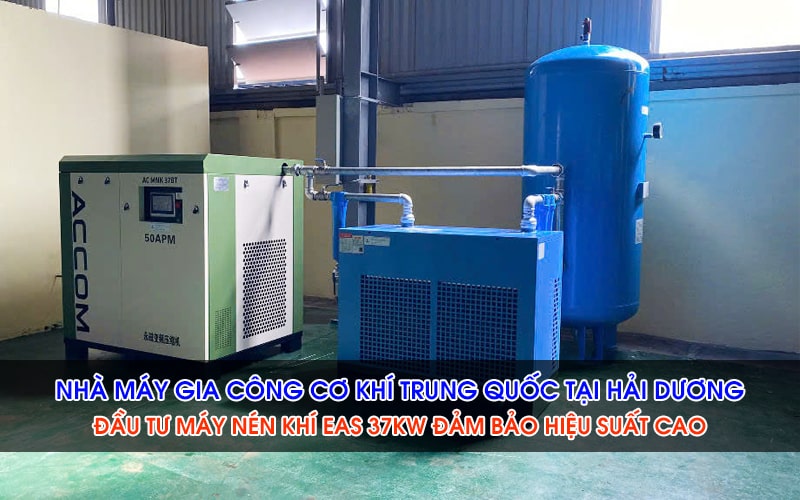 Nhà Máy Gia Công Cơ Khí Trung Quốc Tại Hải Dương Đầu Tư Máy Nén Khí EAS 50HP, Đảm Bảo Hiệu Suất Cao