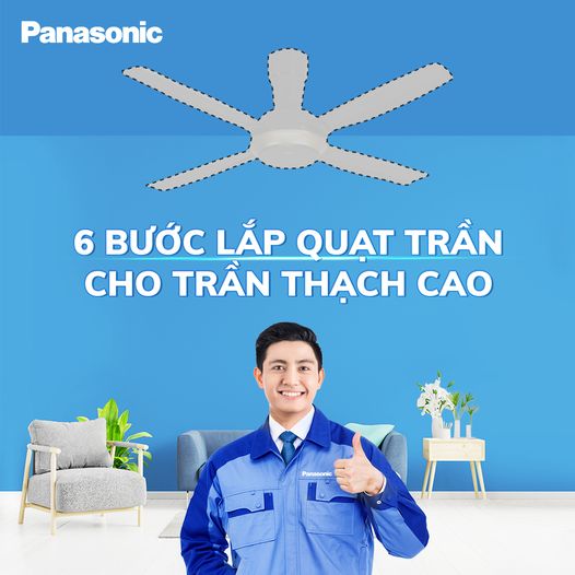 6 BƯỚC ĐƠN GIẢN ĐỂ LẮP QUẠT TRẦN PANASONIC CHO TRẦN THẠCH CAO