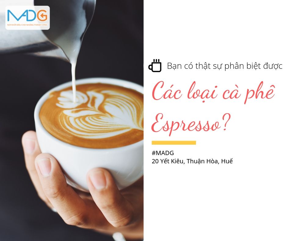 Bạn có thật sự phân biệt được các loại cà phê Espresso?