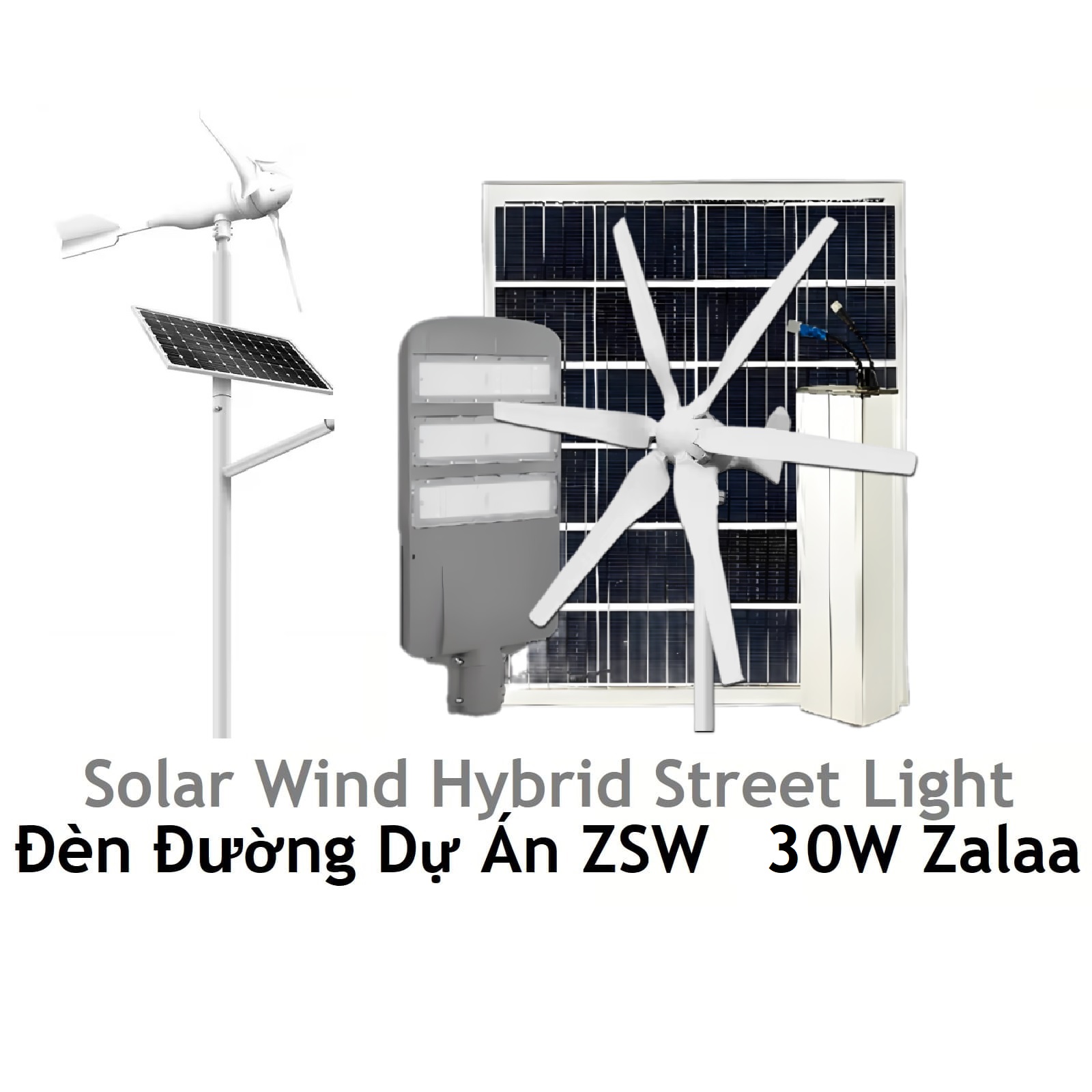 Đèn Đường LED Năng Lượng Mặt Trời lai Gió ZSW 30W Zalaa dành cho dự án