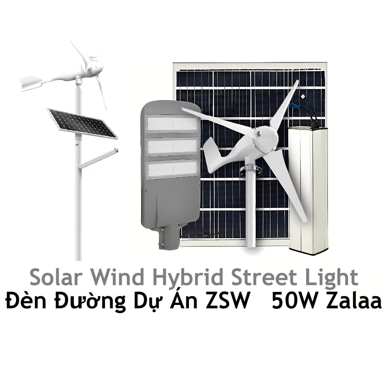 Đèn Đường LED Năng Lượng Mặt Trời lai Gió ZSW 50W Zalaa dành cho dự án