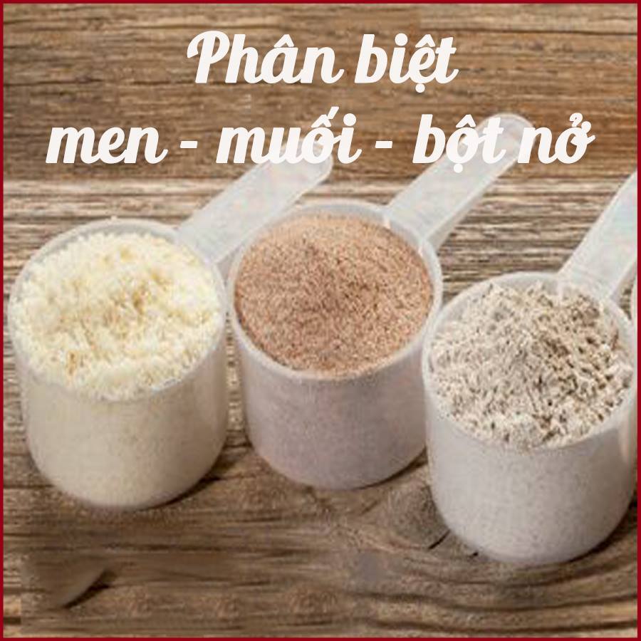 Phân biệt men nở, muối nở và bột nở