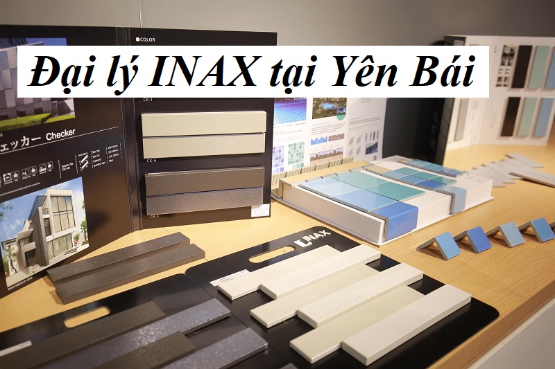 Đại lý INAX chính hãng tại Yên Bái