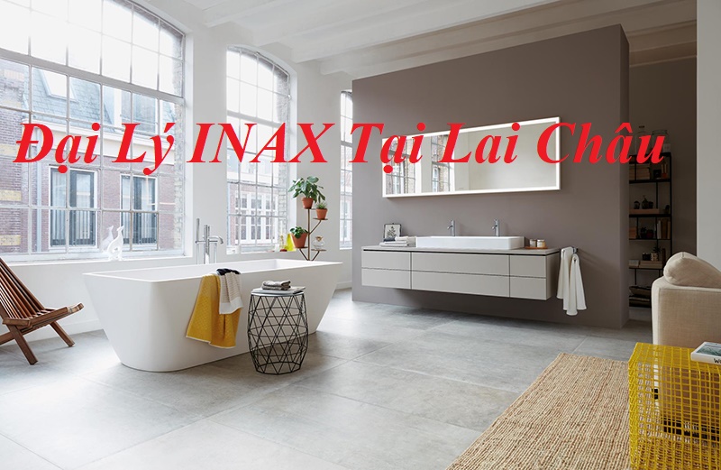 Đại lý INAX chính hãng tại Lai Châu