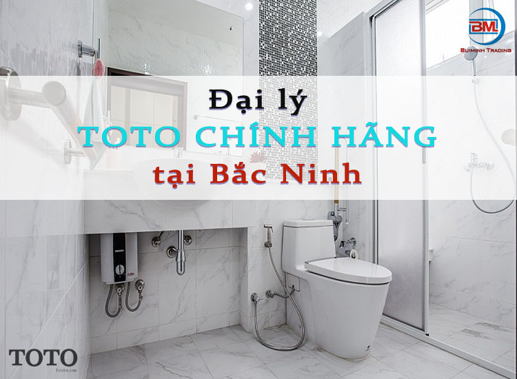 Tiêu chí nhận biết đại lý TOTO chính hãng tại Bắc Ninh