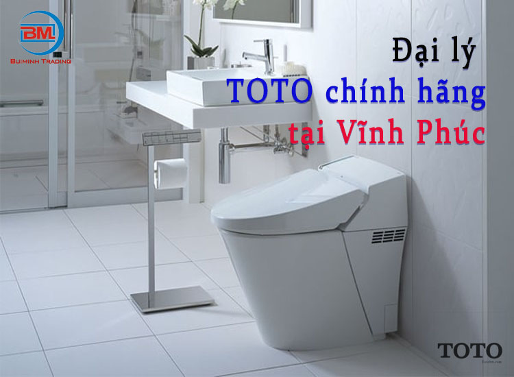 Toto chính hãng - Mua ở đâu Vĩnh Phúc