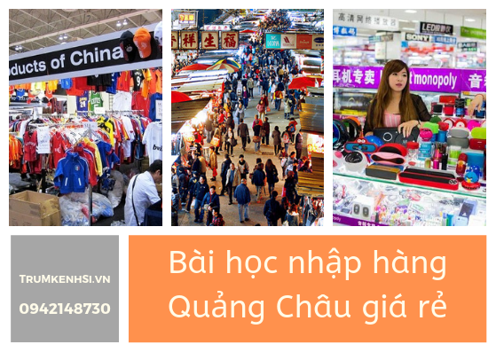 Bài học nhập hàng Quảng Châu giá rẻ