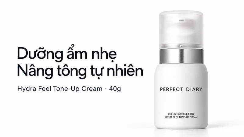 Perfect Diary Hydra Feel Tone-Up Cream 40g và thông điệp dưỡng ẩm nhẹ nâng tông tự nhiên