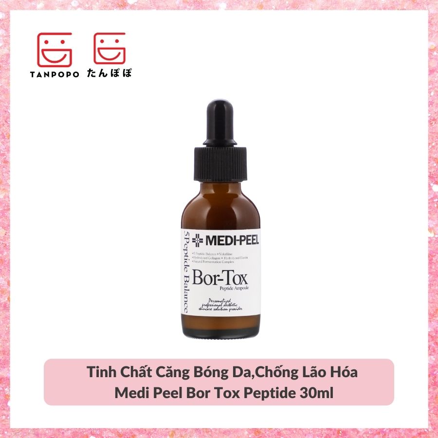 Tinh Chất Căng Bóng Da,Chống Lão Hóa Medi Peel Bor Tox Peptide 30ml