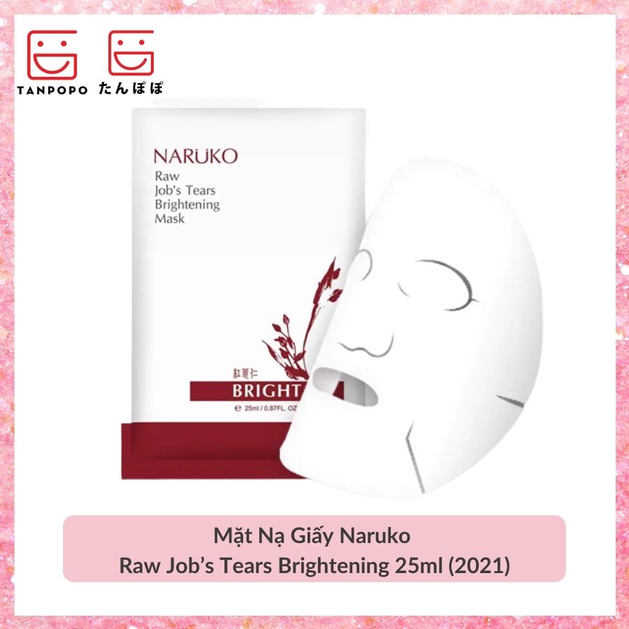 Mặt Nạ Giấy Naruko Raw Job’s Tears Brightening 25ml (2021)