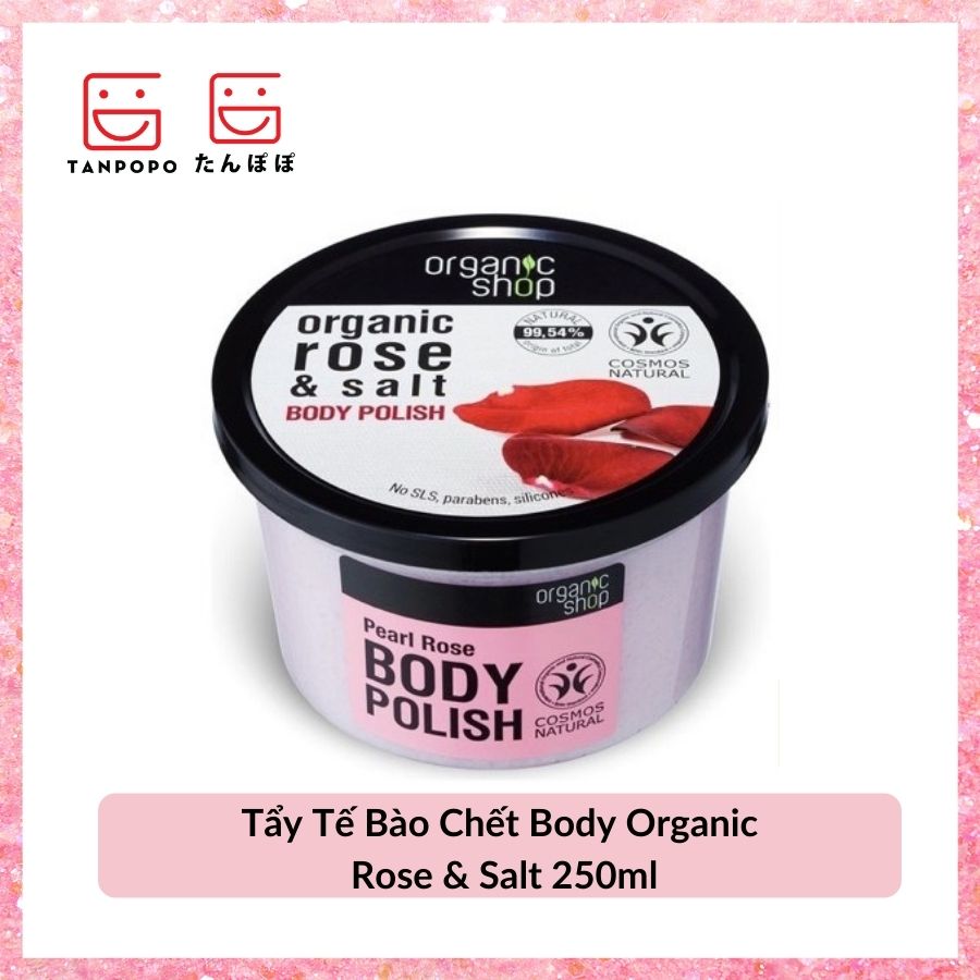 Tẩy Tế Bào Chết Body Organic Rose & Salt 250ml