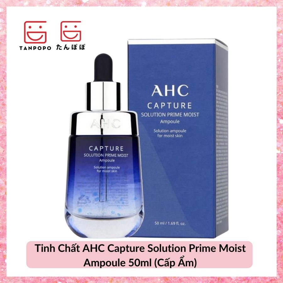 Tinh Chất AHC Capture Solution Prime Moist Ampoule 50ml (Cấp Ẩm)