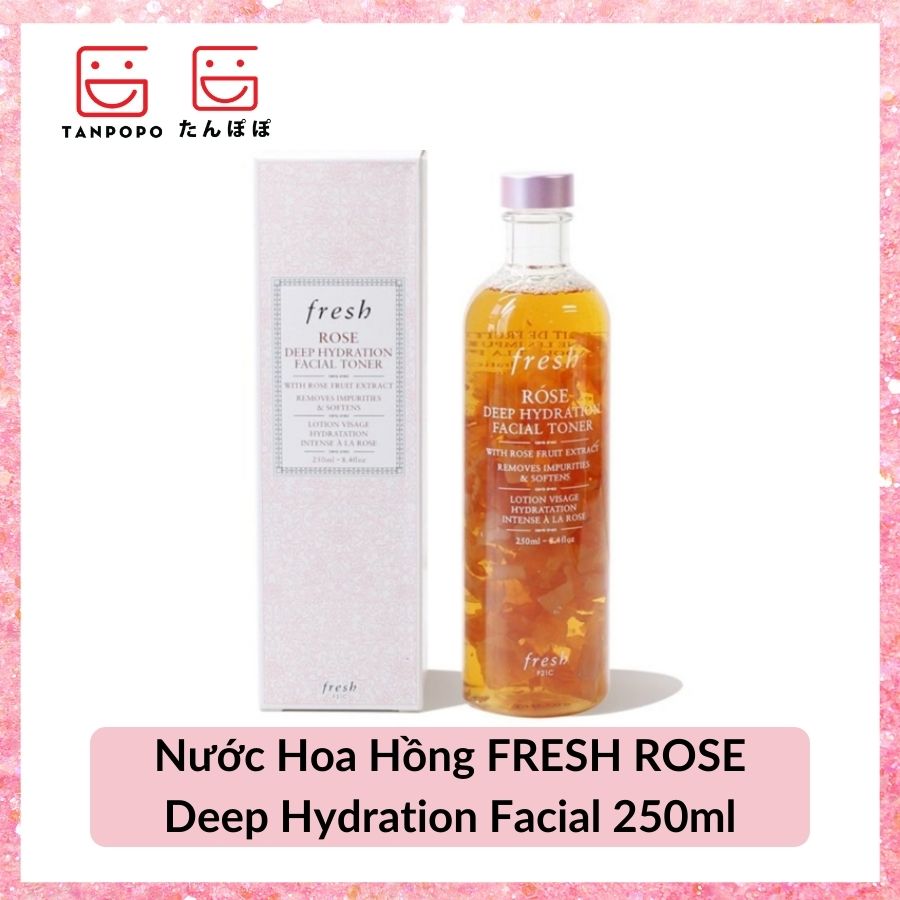 Nước Hoa Hồng Fresh Rose Deep Hydration Facial 250ml