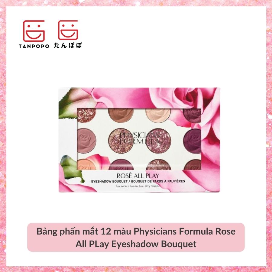 Bảng phấn mắt 12 màu Physicians Formula Rose All PLay Eyeshadow Bouquet