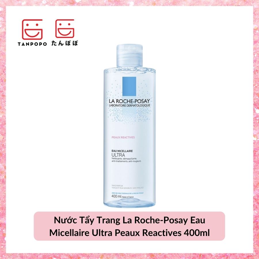 Nước Tẩy Trang La Roche-Posay Eau Micellaire Ultra Peaux Reactives 400ml