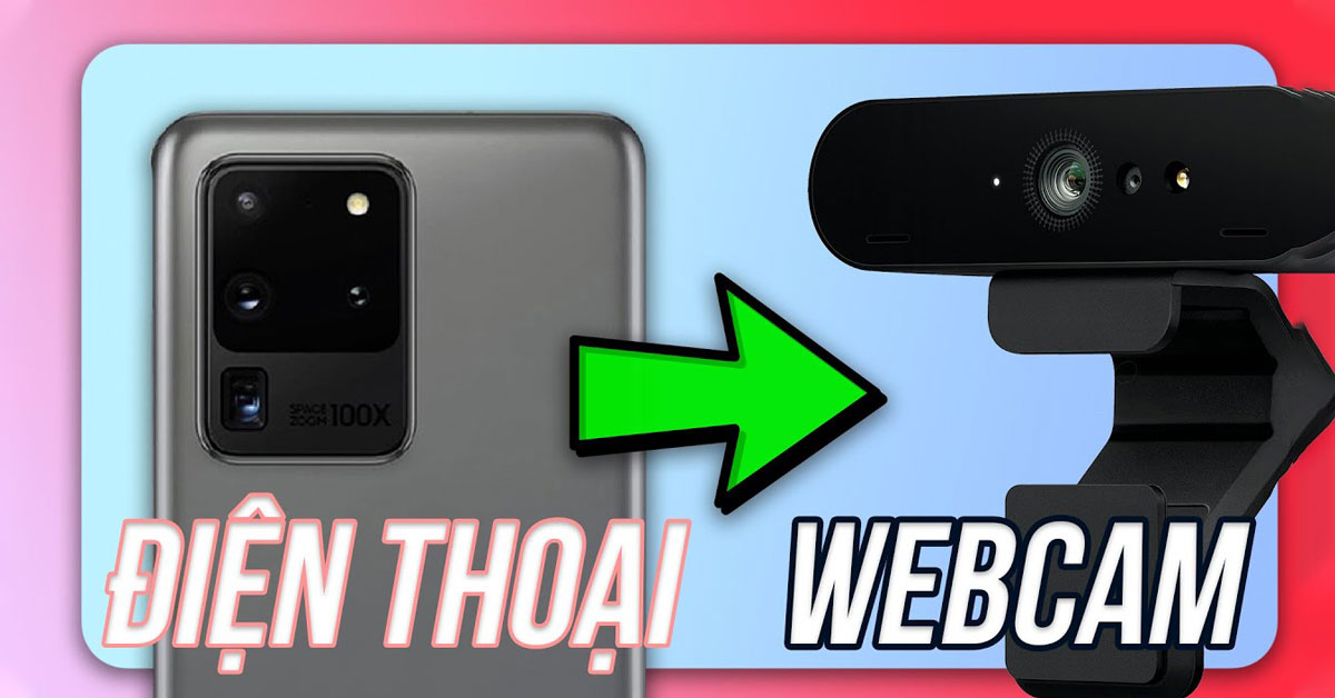 HƯỚNG DẪN SỬ DỤNG SMARTPHONE LÀM WEBCAM CHO PC BẰNG KẾT NỐI KHÔNG DÂY