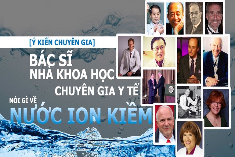 Ý kiến chuyên gia, bác sĩ về tác dụng nước Ion Kiềm !