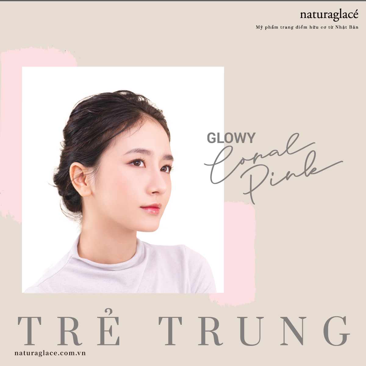 TRANG ĐIỂM TRẺ TRUNG VỚI PHONG CÁCH GLOWY CORAL PINK