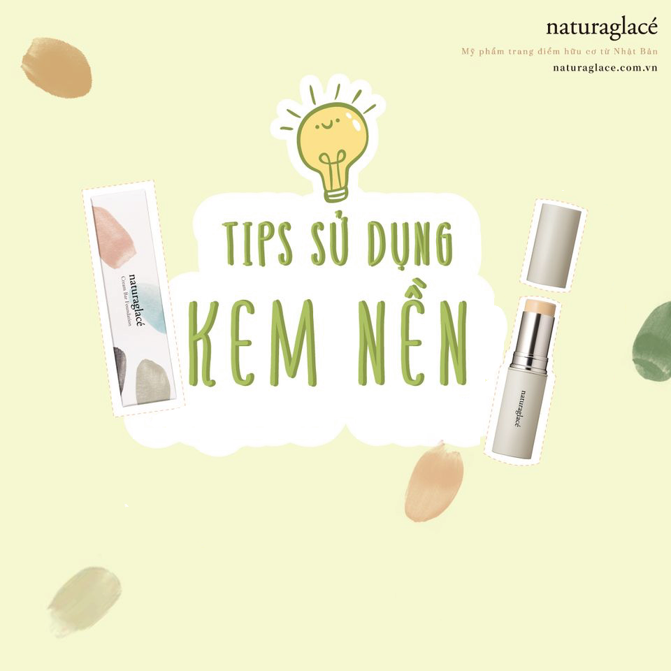 TIPS SỬ DỤNG KEM NỀN CHO LÀN DA ĐẸP MỊN MÀNG TỰ NHIÊN