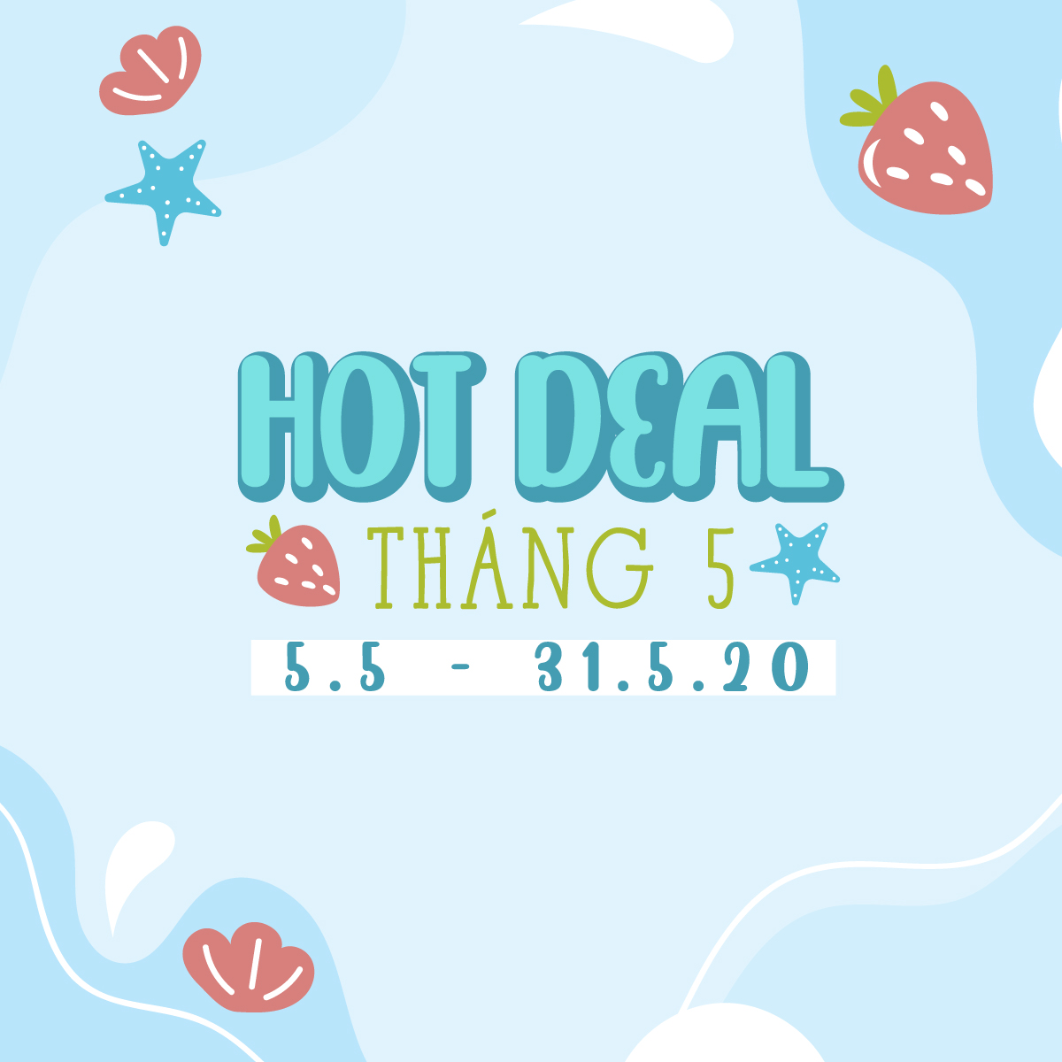 HOT DEAL THÁNG 5 - ĐÓN HÈ RỰC RỠ