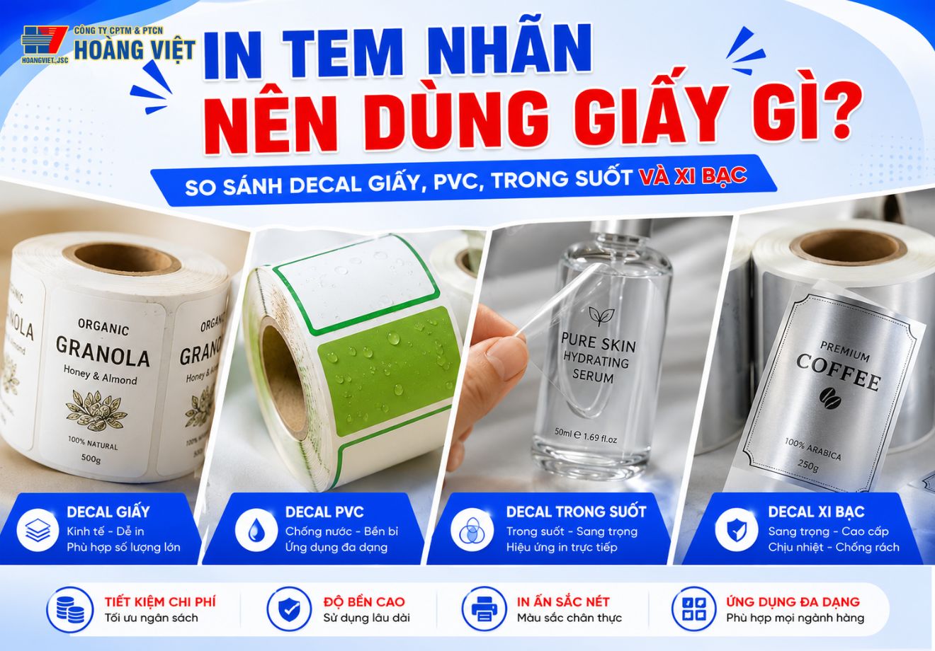 In Tem Nhãn Decal Nên Dùng Giấy Gì? Hướng Dẫn Chọn Decal Phù Hợp Từng Ngành Hàng