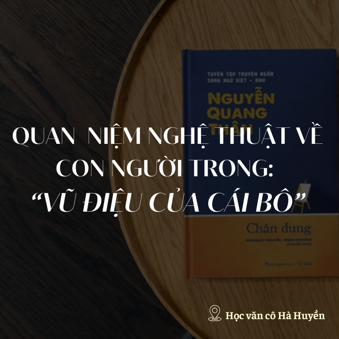 Quan niệm nghệ thuật về con người trong Vũ điệu của cái bô phần 3