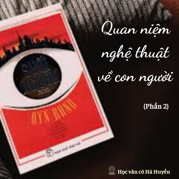 Quan niệm nghệ thuật về con người trong Suối nguồn của Ayn Rand phần 2