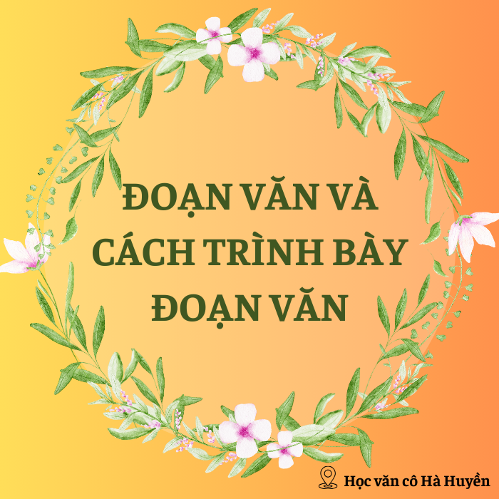 Đoạn văn  cách trình bày đoạn văn