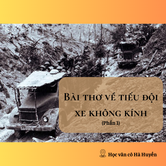 Vẻ đẹp người chiến sĩ lái xe trong Bài thơ về tiểu đội xe không kính phần 1