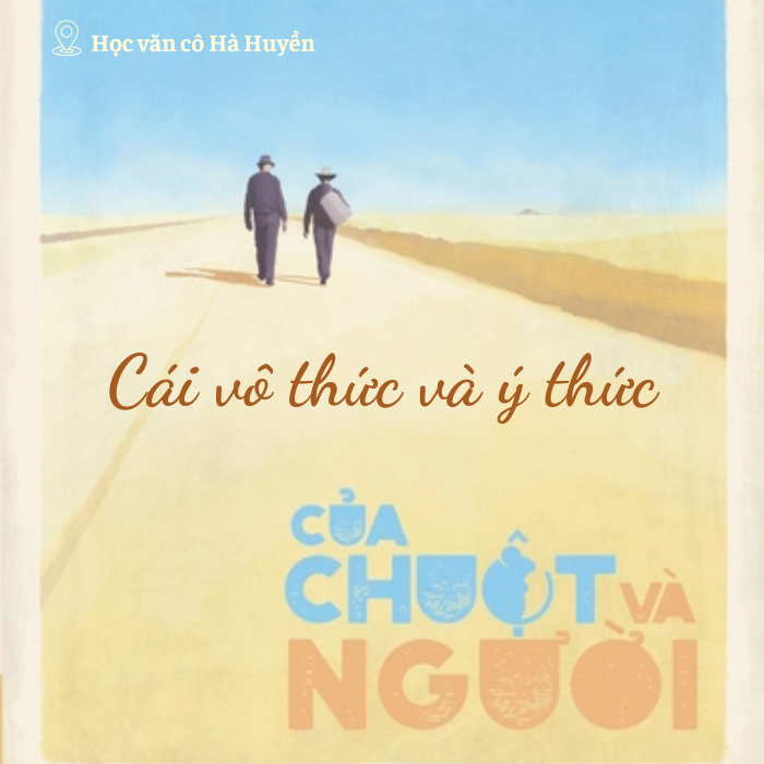 Cái vô thức và ý thức trong Của chuột và người phần 3