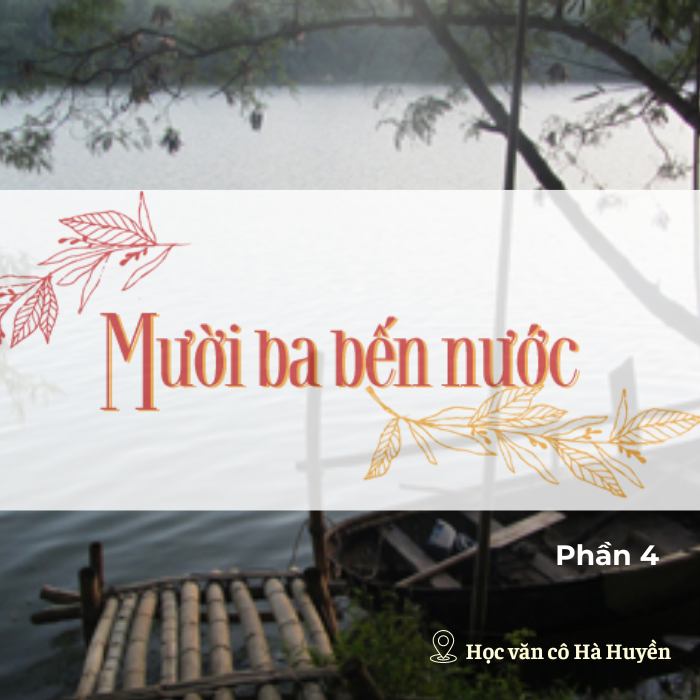 Không gian nghệ thuật trong Mười ba bến nước phần 4